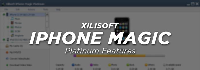 Recursos completos do Xilisoft iPhone Magic