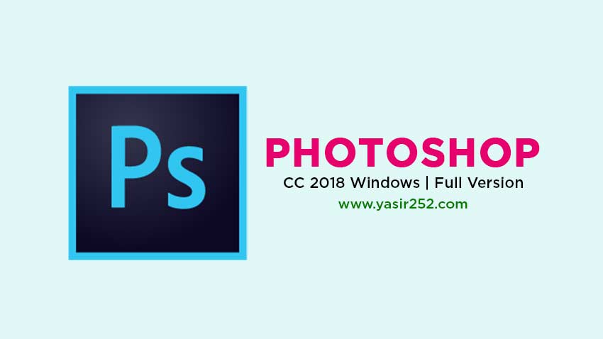 Download Adobe Photoshop CC 2018 Full Crack Final Free