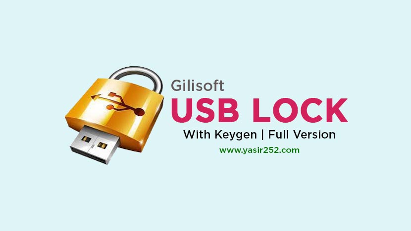 Download Gilisoft USB Lock Full Version Keygen