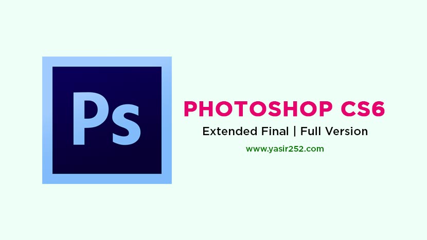 Download Photoshop CS6 Full Version Yasir252