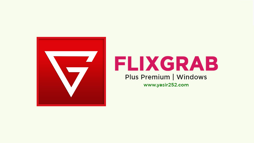 FlixGrab Premium Full Crack Free Download Terbaru